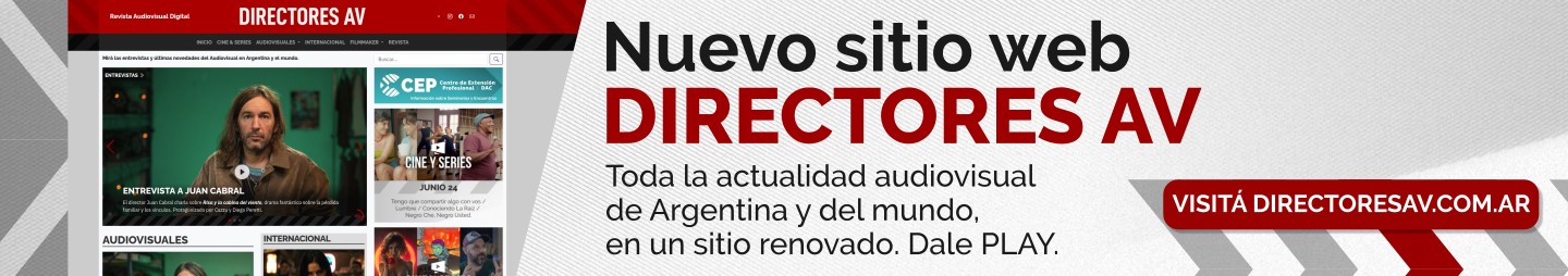 Nuevo sitio web DIRECTORES AV - Toda la actualidad audiovisual
de Argentina y del mundo, en un sitio renovado. Dale PLAY. Visitá directoresav.com.ar